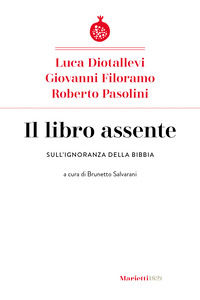 9788821110740 - Il libro assente. Sull'ignoranza della Bibbia