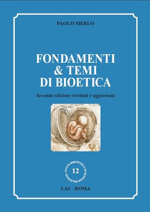 9788821307942 - Fondamenti & Temi di Bioetica