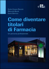 9788821439919 - Come diventare titolari di farmacia. Un percorso professionale