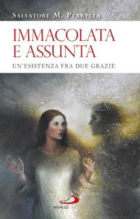 9788821572326 - Immacolata e Assunta. Un'esistenza fra due grazie