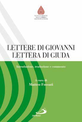 9788821576065 - Lettere di Giovanni, Lettera di Giuda. Introduzione, traduzione e commento