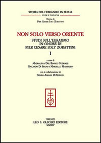 9788822263568 - Non solo verso Oriente. Studi sull'ebraismo in onore di Pier Cesare Ioly Zorattini