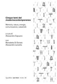 9788822903976 - Cinque temi del «modernocontemporaneo». Memoria, natura, energia, comunicazione, catastrofe