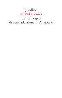 9788822904331 - Del principio di contraddizione in Aristotele. Nuova ediz.