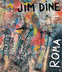 9788822904676 - Jim Dine. Catalogo della mostra (Roma, 15 febbraio-2 giugno 2020). Ediz. italiana e inglese