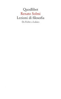 9788822908896 - Lezioni di filosofia. Da Fichte a Lukàcs