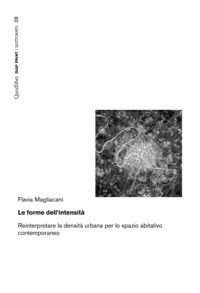 9788822921741 - Le forme dell'intensità. Reinterpretare la densità urbana per lo spazio abitativo contemporaneo