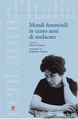 9788823012486 - Mondi femminili in cento anni di sindacato