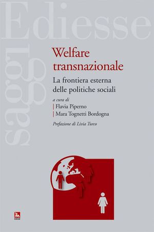 9788823016309 - Welfare transnazionale. La frontiera esterna delle politiche sociali