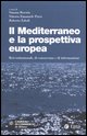 9788823850293 - Il Mediterraneo e la prospettiva europea. Reti istituzionali, di conoscenza e di informazione