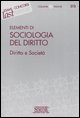 9788824470179 - Elementi di sociologia del diritto. Diritto e società