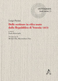 9788825519266 - Delle scritture in cifra usate dalla Repubblica di Venezia (1872)