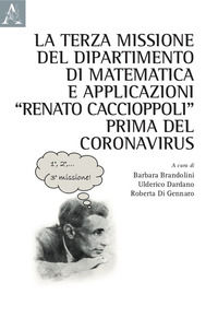 9788825539936 - La terza missione del Dipartimento di Matematica e Applicazioni «Renato Caccioppoli» prima del Coronavirus