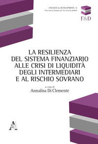 9788825541489 - La resilienza del sistema finanziario alle crisi di liquidità degli intermediari e al rischio sovrano