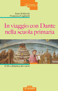 9788826500287 - In viaggio con Dante nella scuola primaria. EAS e didattica dei valori