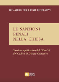 9788826608297 - Le sanzioni penali nella Chiesa. Sussidio applicativo del lbro VI del codice di diritto canonico