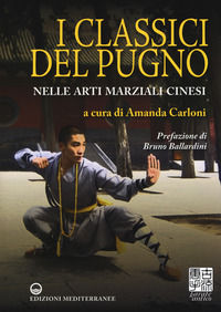 9788827228289 - I classici del pugno nelle arti marziali cinesi