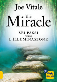 9788828506621 - The miracle. I sei passi verso l'illuminazione