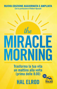 9788828506720 - The miracle morning. Trasforma la tua vita un mattino alla volta prima delle 8:00