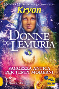 9788828507048 - Kryon. Donne di Lemuria. Saggezza antica per tempi moderni