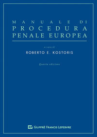 9788828809715 - Manuale di procedura penale europea