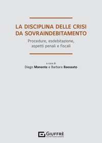 9788828816966 - La disciplina delle crisi da sovraindebitamento. Procedure, esdebitazione, aspetti penali e fiscali