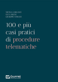 9788828824541 - 100 e più casi pratici di procedure telematiche