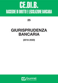 9788828836445 - Giurisprudenza bancaria 2018-2020