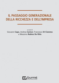 9788828847175 - Il passaggio generazionale della ricchezza e dell'impresa