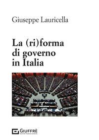 9788828864851 - La (ri)forma di governo in Italia