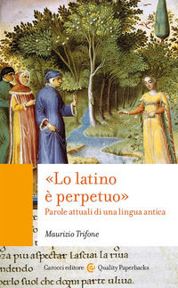 9788829025251 - «Lo latino è perpetuo». Parole attuali di una lingua antica