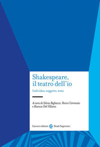 9788829025404 - Shakespeare, il teatro dell'io. Individuo, soggetto, testo