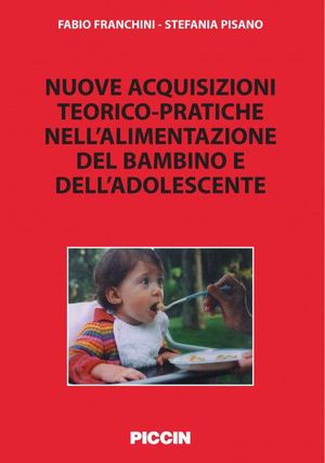 9788829921676 - Nuove acquisizioni teorico-pratiche nell'alimentazione del bambino e dell'adolescente