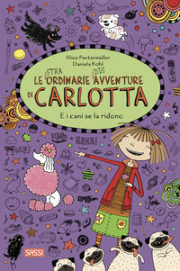 9788830354944 - E i cani se la ridono. Le (stra)ordinarie (dis)avventure di Carlotta. Vol. 14