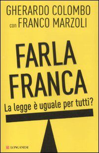 9788830432673 - Farla franca. La legge è uguale per tutti?