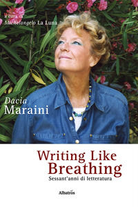 9788830632219 - Writing like breathing. Sessant'anni di letteratura