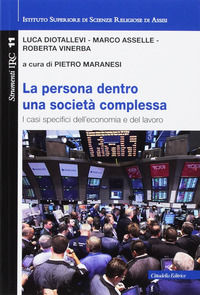 9788830816015 - Persona dentro una società complessa. I casi specifici dell'economia e del lavoro