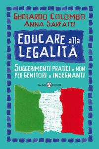 9788831012478 - Educare alla legalità. Suggerimenti pratici e non per genitori e insegnanti