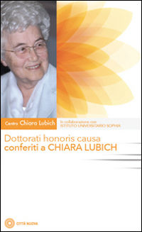 9788831113069 - Dottorati honoris causa conferiti a Chiara Lubich