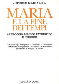 9788831132275 - Maria e la fine dei tempi. Approccio biblico patristico e storico