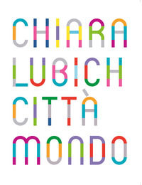 9788831148641 - Chiara Lubich. Città mondo. Catalogo della mostra (Trento, 7 dicembre 2019-7 dicembre 2020). Ediz. italiana e inglese