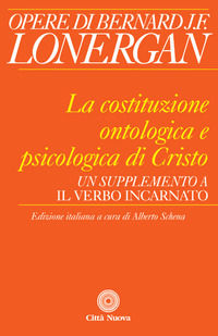 9788831173131 - La costituzione ontologica e psicologica di Cristo. Un supplemento a «Il Verbo incarnato»