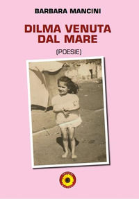 9788831375528 - Dilma venuta dal mare