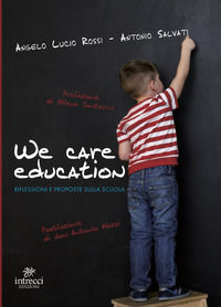 9788831398466 - We care education. Riflessioni e proposte sulla scuola