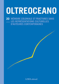 9788831499576 - Oltreoceano. Ediz. italiana e francese. Vol. 20: Mémoire coloniale et fractures dans les représentations culturelles d'a