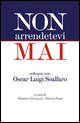 9788831532068 - Non arrendetevi mai. Colloquio con Oscar Luigi Scalfaro