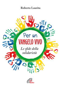 9788831551762 - Per un Vangelo vivo. Le sfide della solidarietà