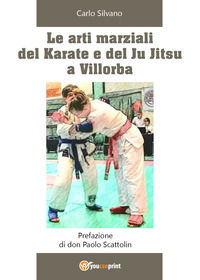 9788831669320 - Le arti marziali del Karate e del Ju Jitsu a Villorba