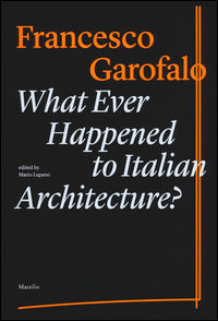 9788831726153 - What ever happened to italiano architecture?