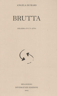 9788831900645 - Brutta. Dramma in un atto. Ediz. integrale